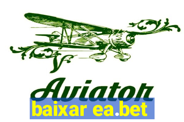 baixar ea.bet